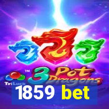 1859 bet